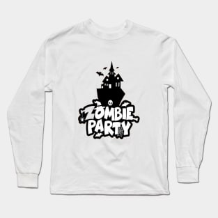 Zombie party Long Sleeve T-Shirt